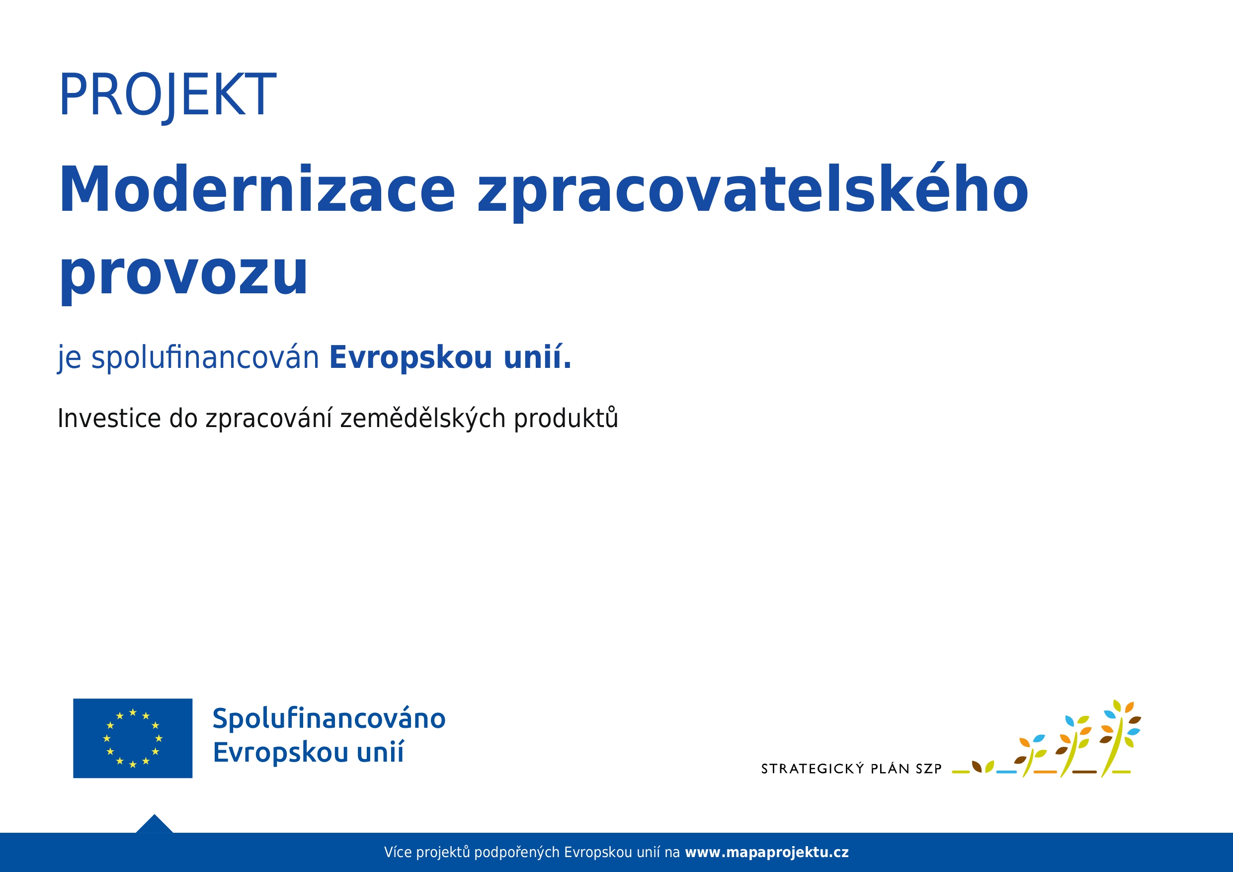 Projekt modernizace zpracovatelského provozu